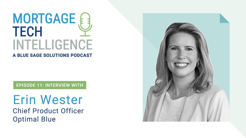 Erin Wester, Chief Product Officer at Optimal Blue, shares how the latest mortgage technology tools are transforming capital markets and empowering lenders.